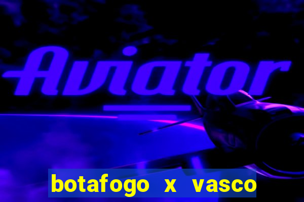 botafogo x vasco ao vivo futemax